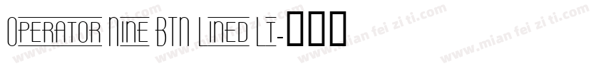 Operator Nine BTN Lined Lt字体转换